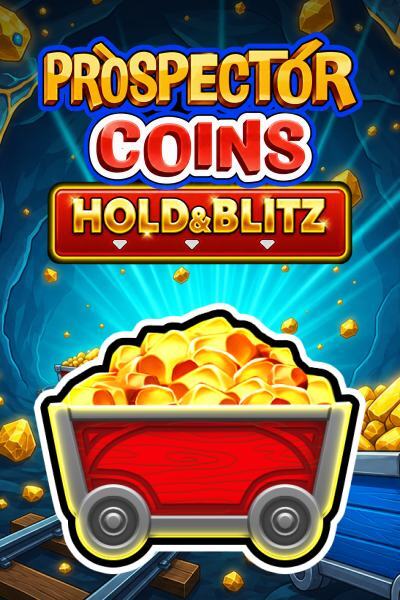 Prospector Coins Hold & Blitz