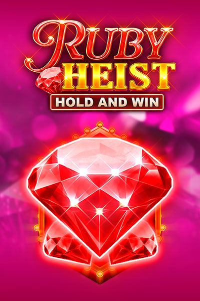 Ruby Heist Hold and Win