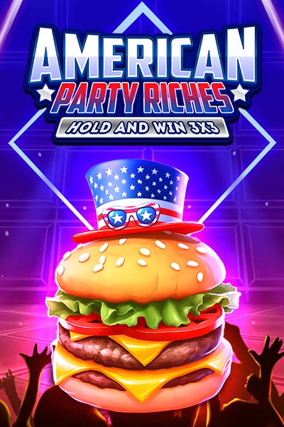 American Party Riches