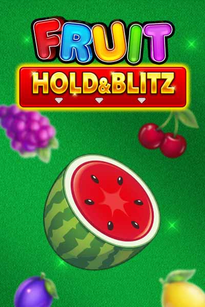 Fruit Hold & Blitz